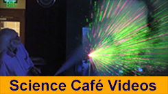 Science Cafe Videos